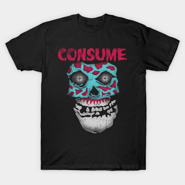 CONSUME T-Shirt by dann